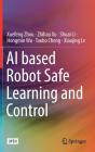 Ai Based Robot Safe Learning And Control - Preview