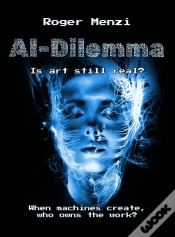 Capa do artigo Ai Dilemma, Is Art Still Real? When Machines Create, Who Owns The Work?