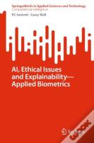 Ai, Ethical Issues And Explainabilityâ€”Applied Biometrics