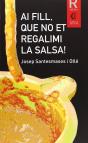 Ai Fill, Que No Et Regalimi La Salsa! - Preview