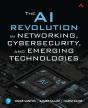 Ai Revolution In Networking, Cybersecurity, And Emerging Technologies - Preview