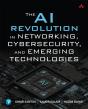 Ai Revolution In Networking, Cybersecurity, And Emerging Technologies - Preview