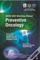 Aicog 2023 Workshop Manual: Preventive Oncology