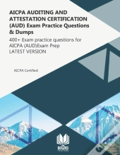 Aicpa Auditing And Attestation Certification (Aud) Exam Practice Questions & Dumps