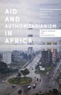 Aid And Authoritarianism In Africa - Preview