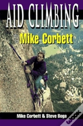 Aid Climbing With Mike Corbett