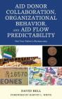 Aid Donor Collaboration, Organizational Behavior, And Aid Flow Predictability - Preview
