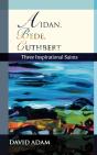 Aidan, Bede, Cuthbert - Preview