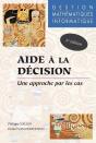 Aide À La Décision - Une Approche Par Les Cas - Gestion - Mathématiques - Informatique - Nouvelle Édition - Preview