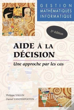 Capa do artigo Aide À La Décision - Une Approche Par Les Cas - Gestion - Mathématiques - Informatique - Nouvelle Édition