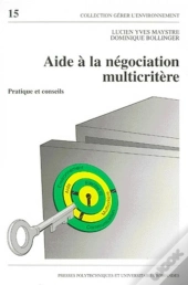 Aide À La Négociation Multicritère : Pratiques Et Conseils
