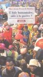 Aide Humanitaire Aide A La Guerre - Preview