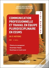Aide-Mémoire : Communication Professionnelle Et Travail En Équipe Pluridisciplinaire Essms (4e Édition)
