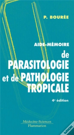 Capa do artigo Aide-Mémoire De Parasitologie Et De Pathologie Tropicale (4e Édition)