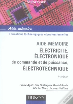 Capa do artigo Aide-Mémoire Électricité ; Électronique De Commande Et De Puissance, Électrotechnique (2e Édition)