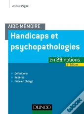 Aide-Memoire ; Handicaps Et Psychopathologies (3e Édition)