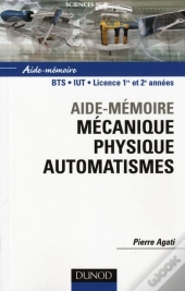 Aide Memoire Mecanique Physique Automatismes  Bts Iut Licence 1re Et 2e Annees