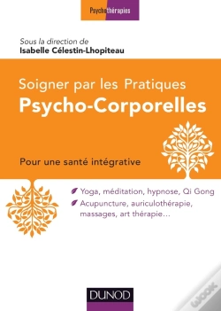 Capa do artigo Aide-Mémoire : Soigner Avec Les Pratiques Psycho-Corporelles