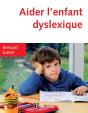Aider L'Enfant Dyslexique ; 3e Édition - Preview