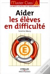 Aider Les Élèves En Difficulté ; La Boîte À Outils Des Enseignants