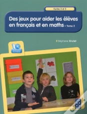 Capa do artigo Aider Les Élèves En Français Et En Maths ; Cycle 2 Et 3 Tome 2