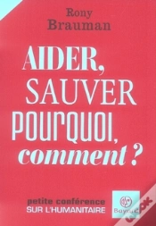 Capa do artigo Aider, Sauver : Popurquoi, Comment ; Petite Conférence Sur L