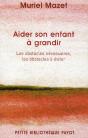 Aider Son Enfant À Grandir ; Les Obstacles Nécessaires, Les Obstacles À Éviter - Preview