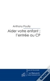Aider Votre Enfant : L'Entrée Au Cp