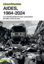 Aides, 1984-2024 : Les Transformations D'Une Association De Lutte Contre Le Sida - Preview