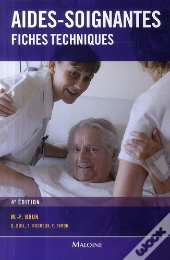 Aides-Soignantes ; Fiches Techniques (4e Édition)