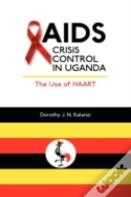Aids Crisis Control In Uganda