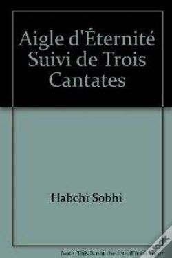 Capa do artigo Aigle D'Eternite Suivi De Trois Cantates
