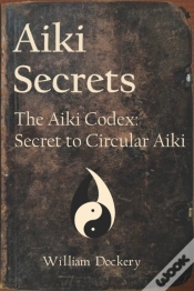 Capa do artigo Aiki Secrets: The Aiki Codex: Secret To