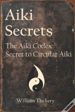 Capa do artigo Aiki Secrets: The Aiki Codex: Secret To