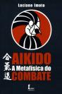 Aikido - A Metafísica do Combate - Preview