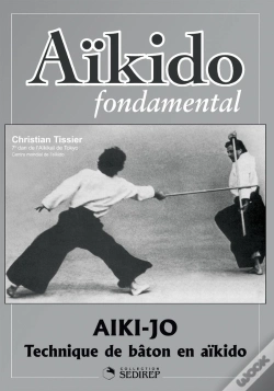 Capa do artigo Aikido Fondamental : Aiki-Jo Techniques De Baton