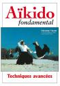 Aïkido Fondamental ; Techniques Avancées - Preview