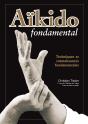 Aïkido Fondamental ; Techniques Et Connaissances Fondamentales - Preview