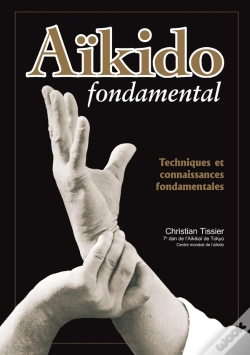 Capa do artigo Aïkido Fondamental ; Techniques Et Connaissances Fondamentales