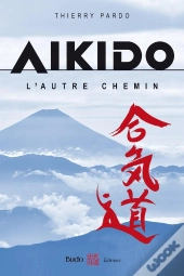 Aïkido, L'Autre Chemin