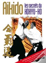 Aikido, Les Secrets Du Kokyu-Ho