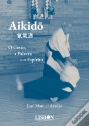 Capa do artigo Aikidõ - O Gesto, a Palavra e o Espírito