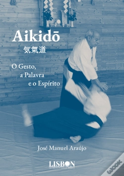 Capa do artigo Aikidõ - O Gesto, a Palavra e o Espírito