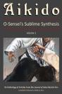 Aikido: O-Sensei'S Sublime Synthesis, Vol. 1 - Preview