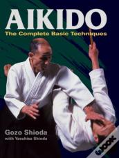 Aikido: The Complete Basic Techniques