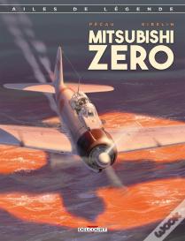 Ailes De Légende Tome 2 : Le Mitsubishi Zéro