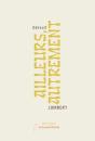 Ailleurs, Autrement - Preview