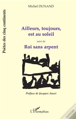 Capa do artigo Ailleurs, Toujours, Est Au Soleil ; Roi Sans Arpent