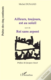 Capa do artigo Ailleurs, Toujours, Est Au Soleil ; Roi Sans Arpent