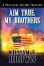 Aim True, My Brothers - Preview